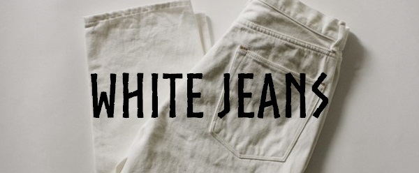 ホワイトジーンズの定番ブランド おススメブランド8選 メンズ